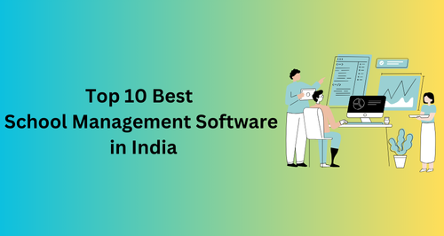 Top 10 Best School ERP Software in India